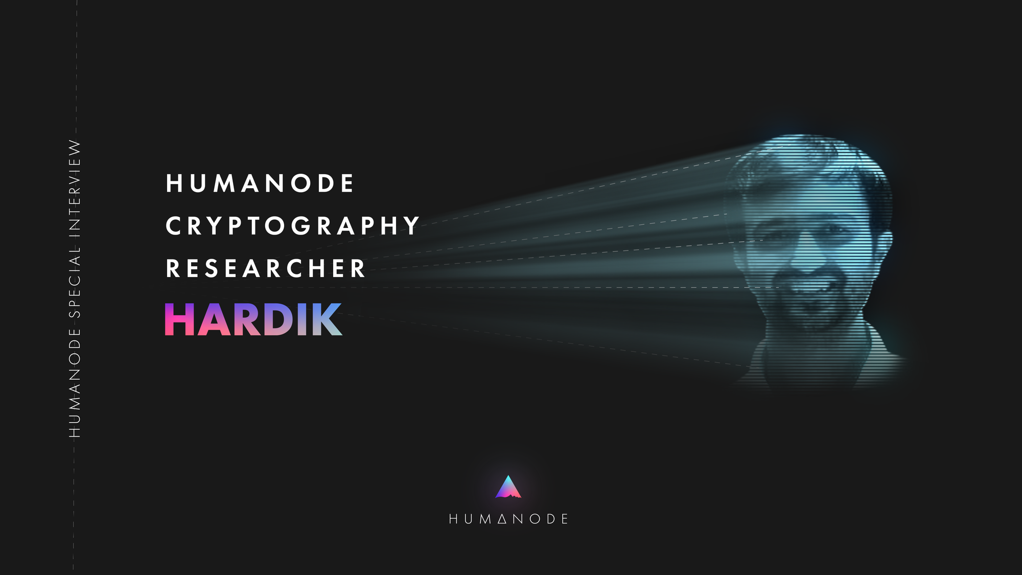 [Humanode Special Interview Series]: Hardik, cryptography researcher at Humanode