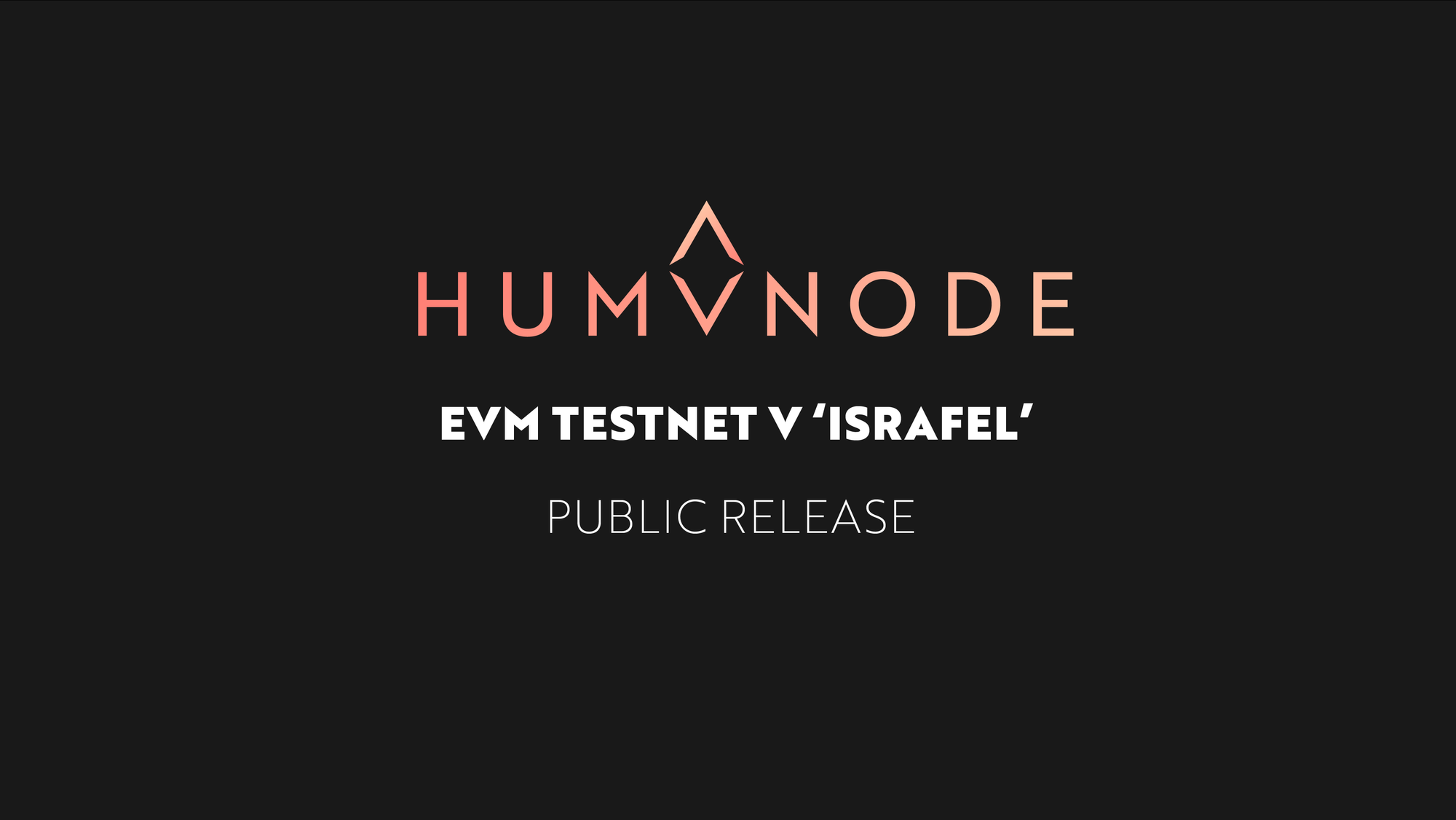 Humanode EVM Testnet "Israfel" Public Testnet is now Live!