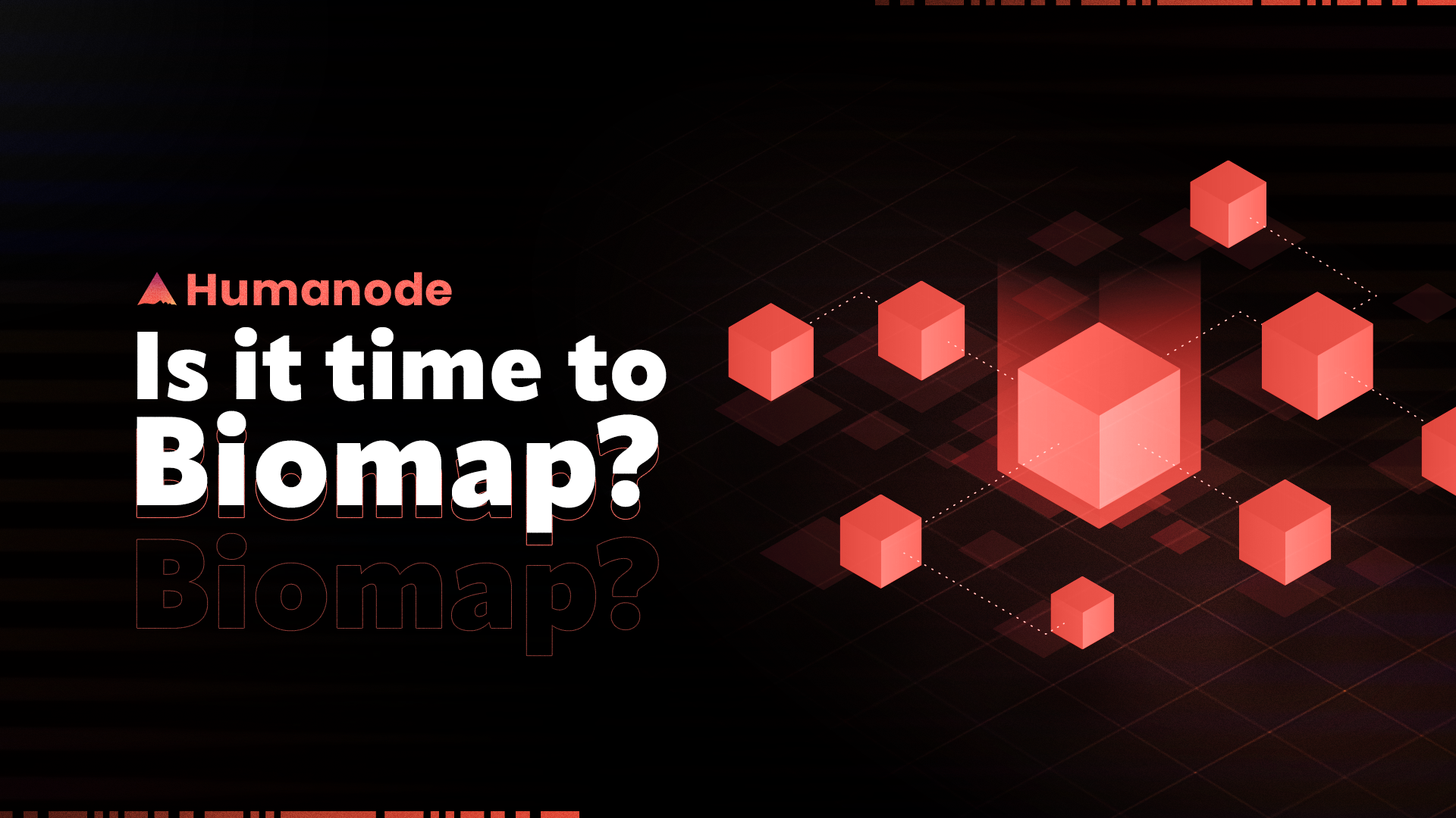 Is it time to Biomap?