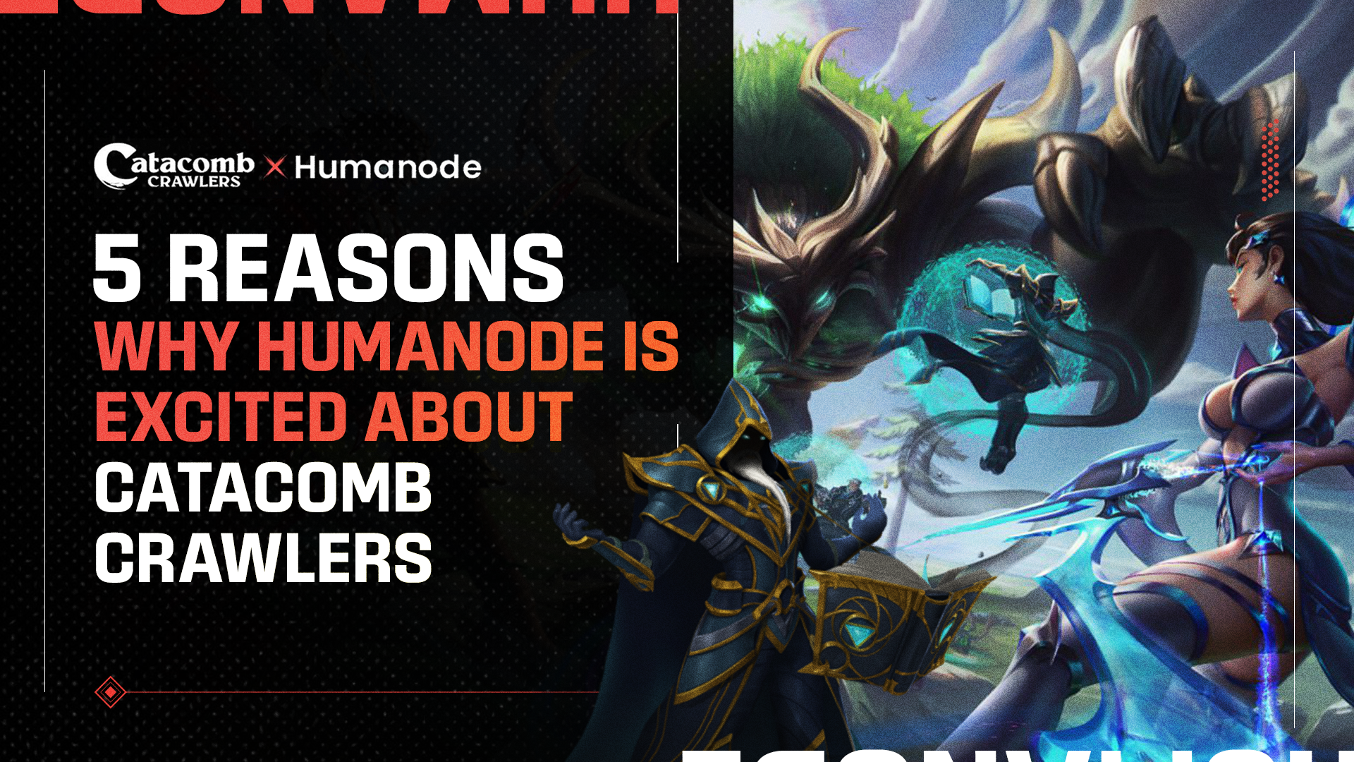 5 reasons why Humanode is excited about Catacomb Crawlers