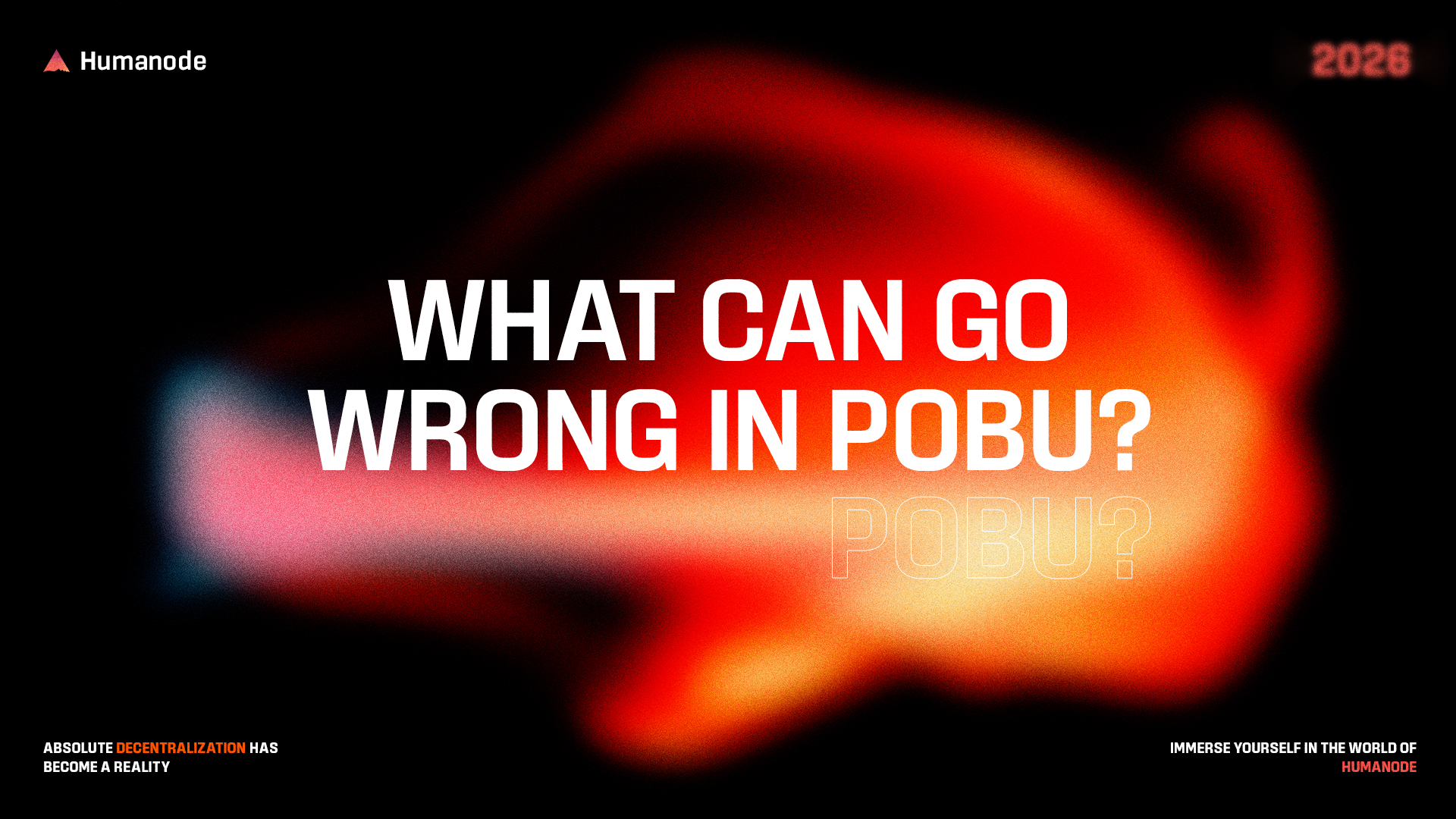 What can go wrong in PoBU? (Threat model)