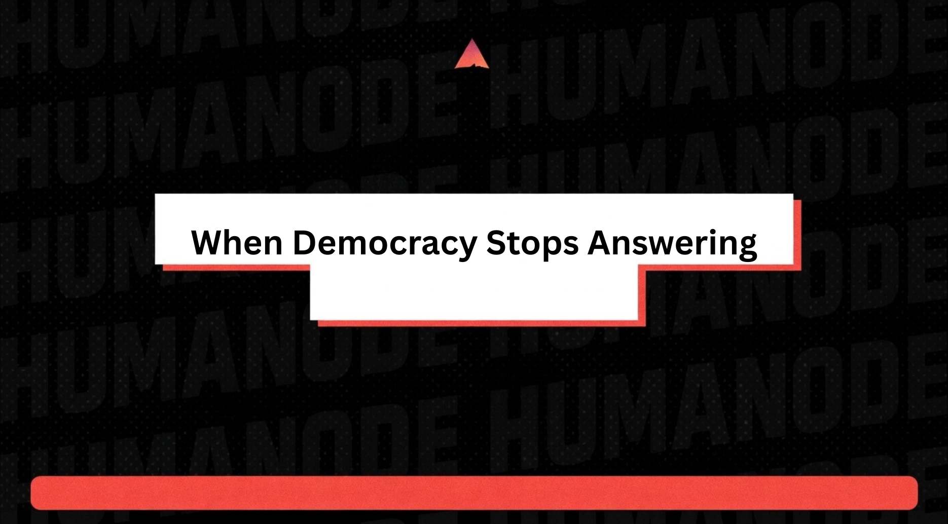 World still wants Democracy. It does not trust the delivery system