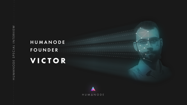 [Humanode Special Interview Series]: Victor, co-founder of Humanode