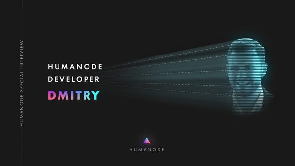 [Humanode Special Interview Series]: Dmitry, developer at Humanode