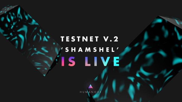 Humanode TestNet V2 'Shamshel' is Live