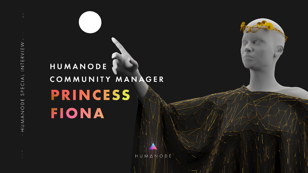 [Humanode Special Interview Series]: Fiona, Community Manager at Humanode