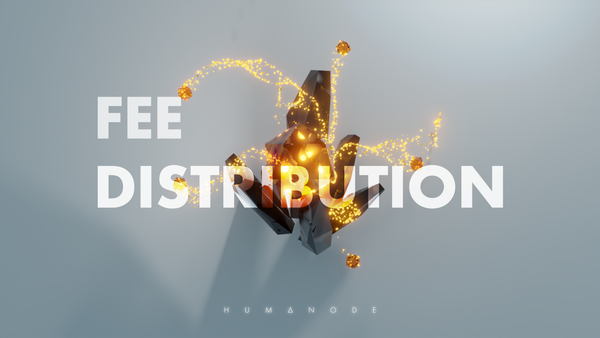 Everything you want to know about Humanode Fee Distribution mechanism