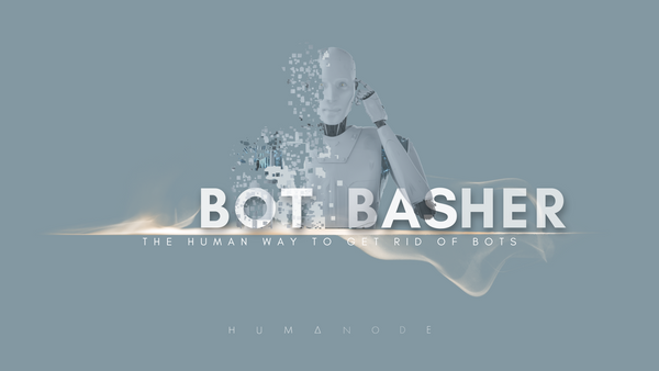 Humanode Bot Basher - The human way to get rid of bots