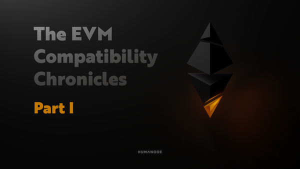 The EVM Compatibility Chronicles - Part I