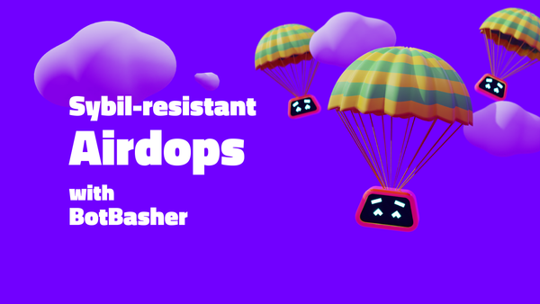 Sybil-resistant airdrops with Humanode BotBasher