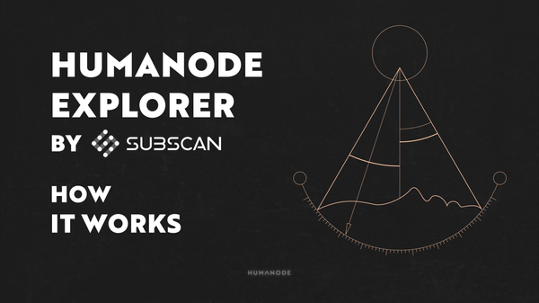 Humanode Explorer by Subscan - How does it work