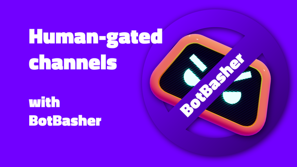 How to create Human-gated discord channels with BotBasher?