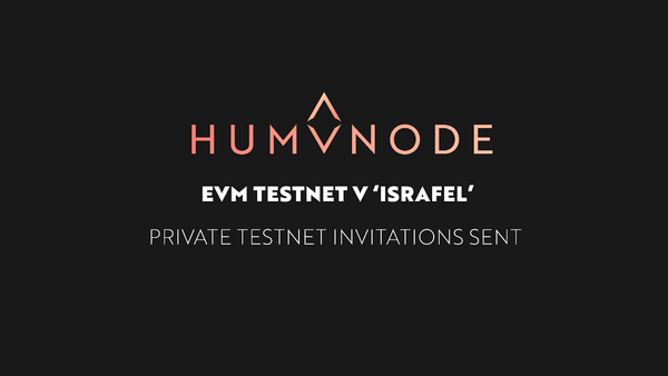 Invitations for the Humanode EVM Testnet “Israfel” have been sent!