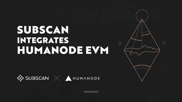 Humanode EVM Explorer now available on Subscan