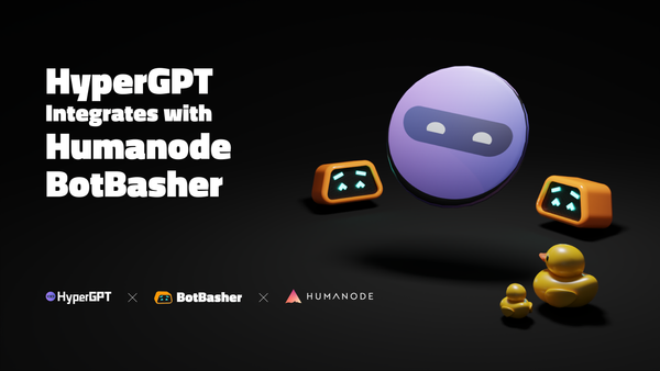 HyperGPT integrates Humanode's BotBasher to enable genuine engagements in its Discord