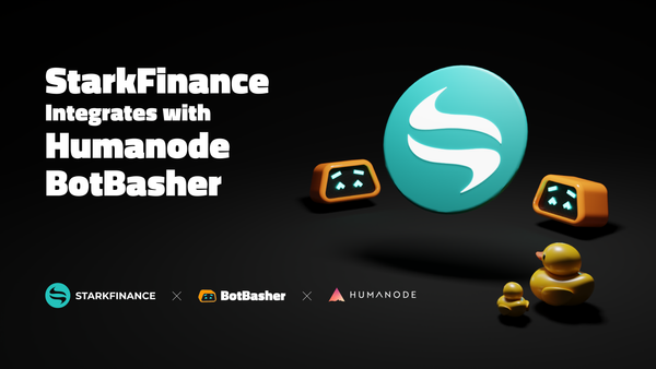 StarkFinance integrates with Humanode BotBasher