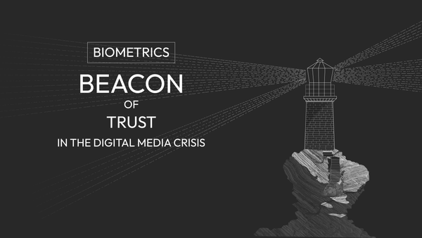 Biometrics: A Beacon of Trust in the Digital Media Crisis