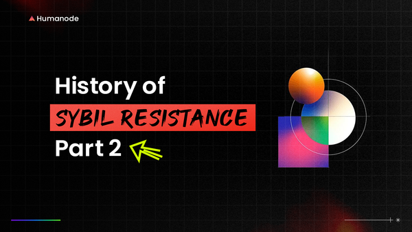 History of Sybil Resistance in Governance and Economy - Part II