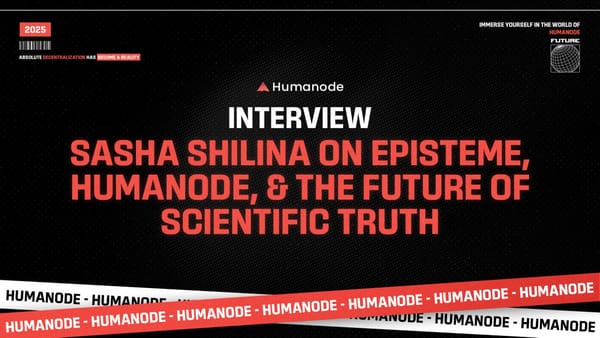 🎙️ Interview: Sasha Shilina on Episteme, Humanode, and the Future of Scientific Truth