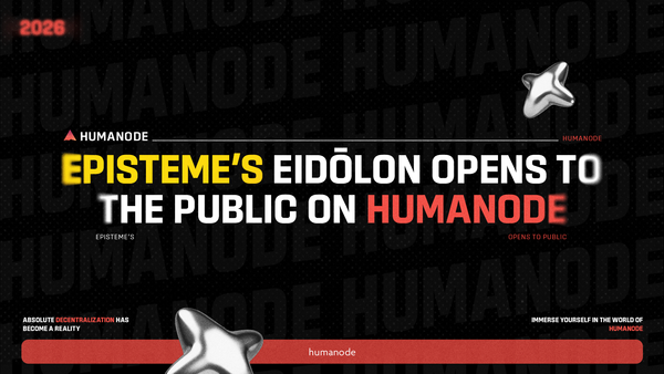 Episteme’s Eidōlon Opens to the Public on Humanode